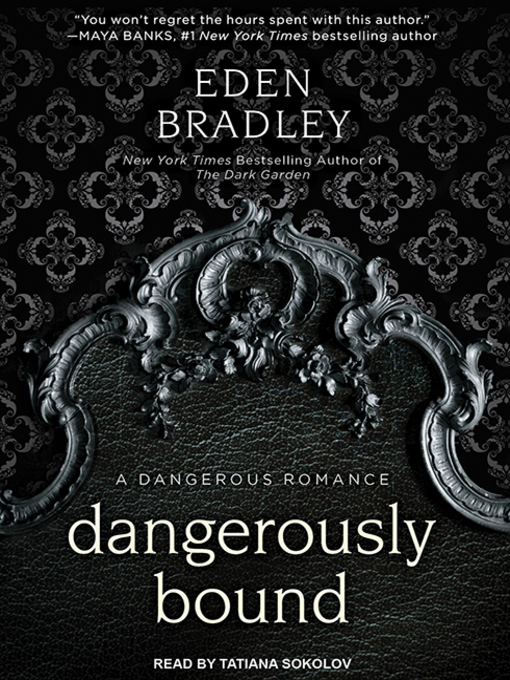 Title details for Dangerously Bound by Eden Bradley - Available